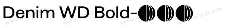 Denim WD Bold字体转换 Denim WD Bold字体转换